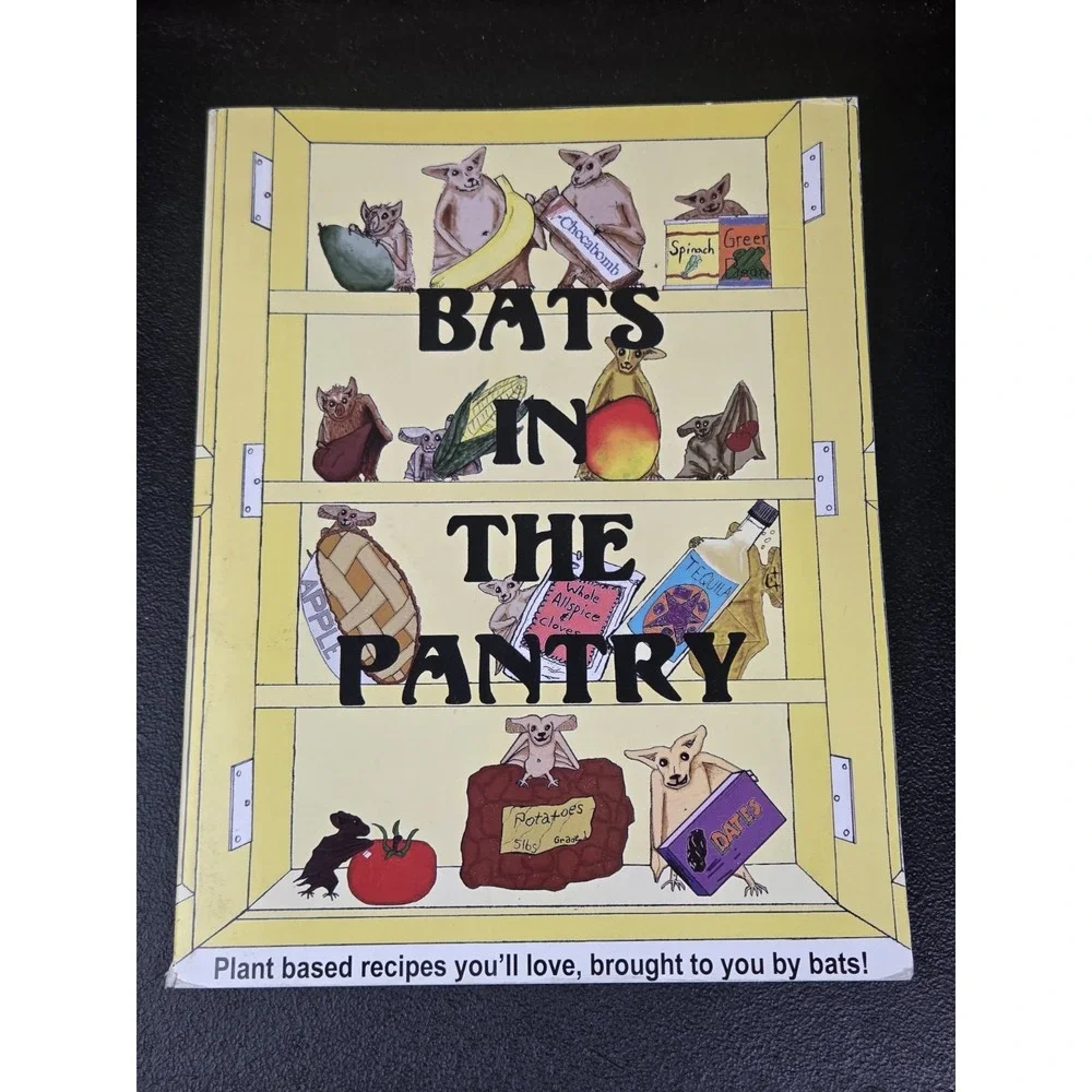Bats in the Pantry Bat World Sanctuary Cookbook Plant Based Weatherford, Texas